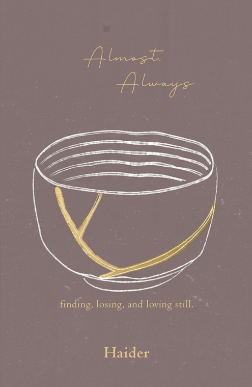 Almost, Always — a self-published poetry collection by Haider